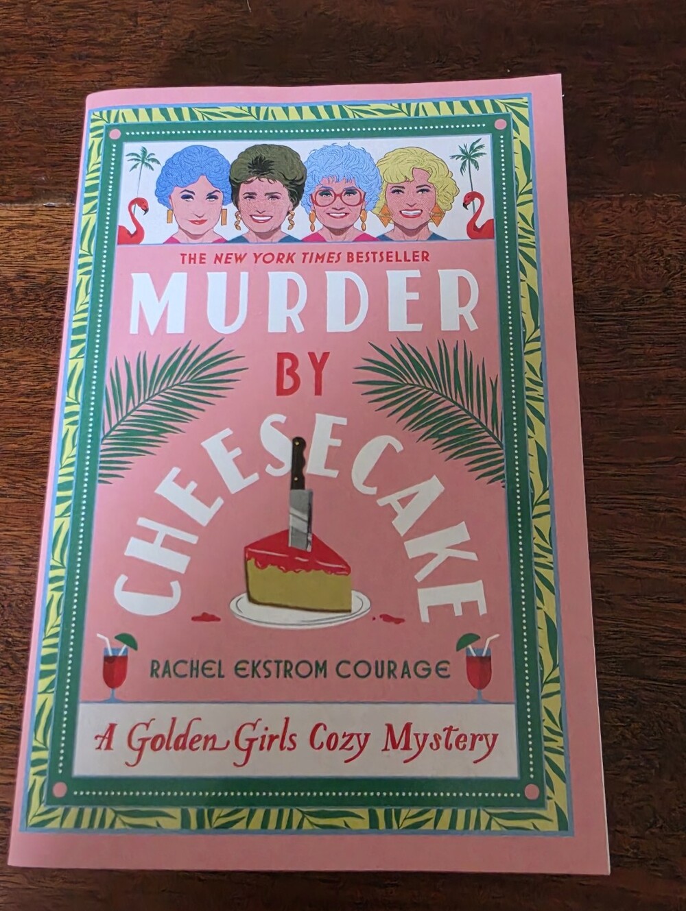 Murder by Cheesecake: A Golden Girls Cozy Mystery By Rachel Ekstrom Courage